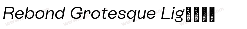 Rebond Grotesque Lig字体转换
